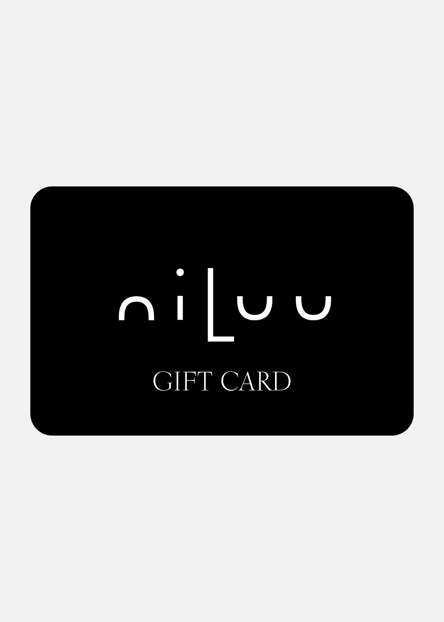 NILUU gift card with logo on black background.